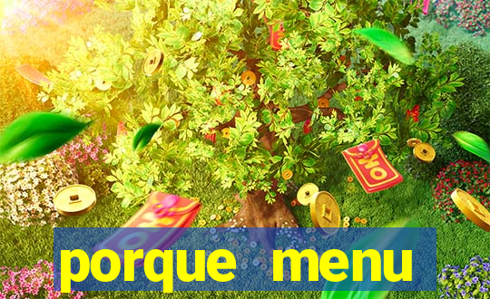 porque menu selvagem acabou